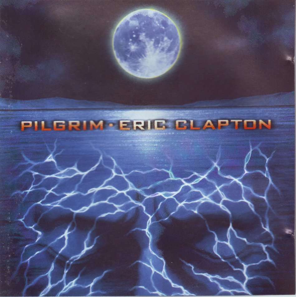 ERIC CLAPTON -  Pilgrim (CD) WBCD 1868 (FREE BULK SHIPPING)