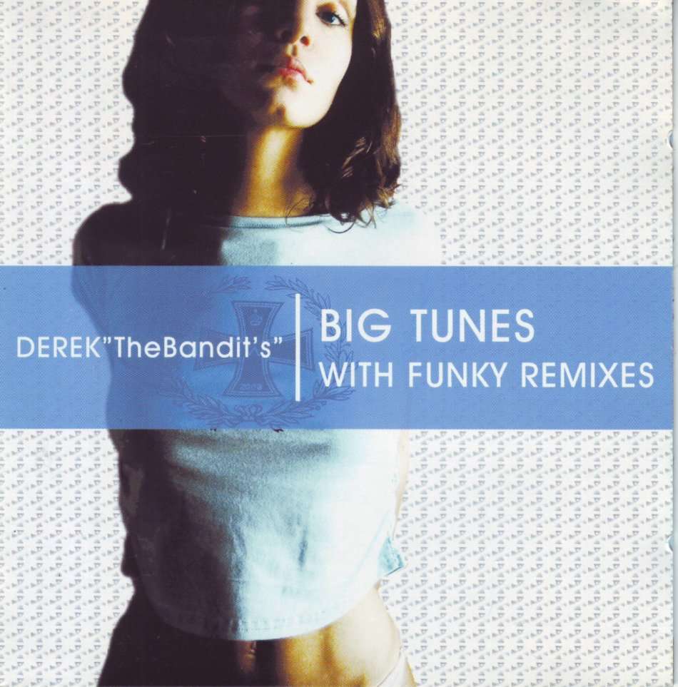 DEREK THE BANDITS Big Tunes with Funky Remixes CDKLASS (WFL) 042 (FREE BULK SHIPPING)
