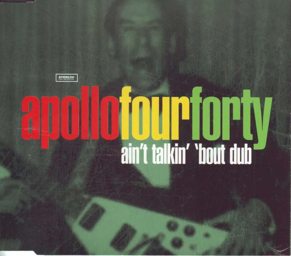 APOLLO FOUR FORTY - Ain`t talkin` `bout dub (CD single) CDSIN 163 I NM-