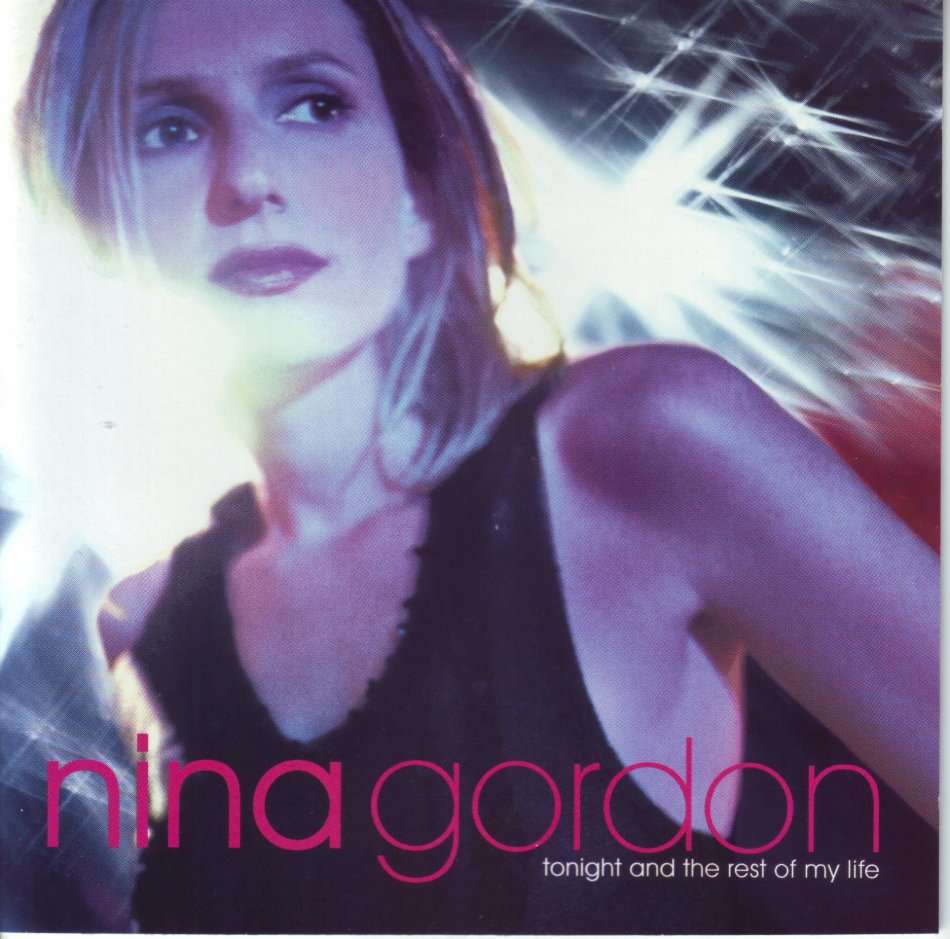 NINA GORDON (ex Veruca Salt) - Tonight and the rest of my life (CD) 9 47746-2 NM