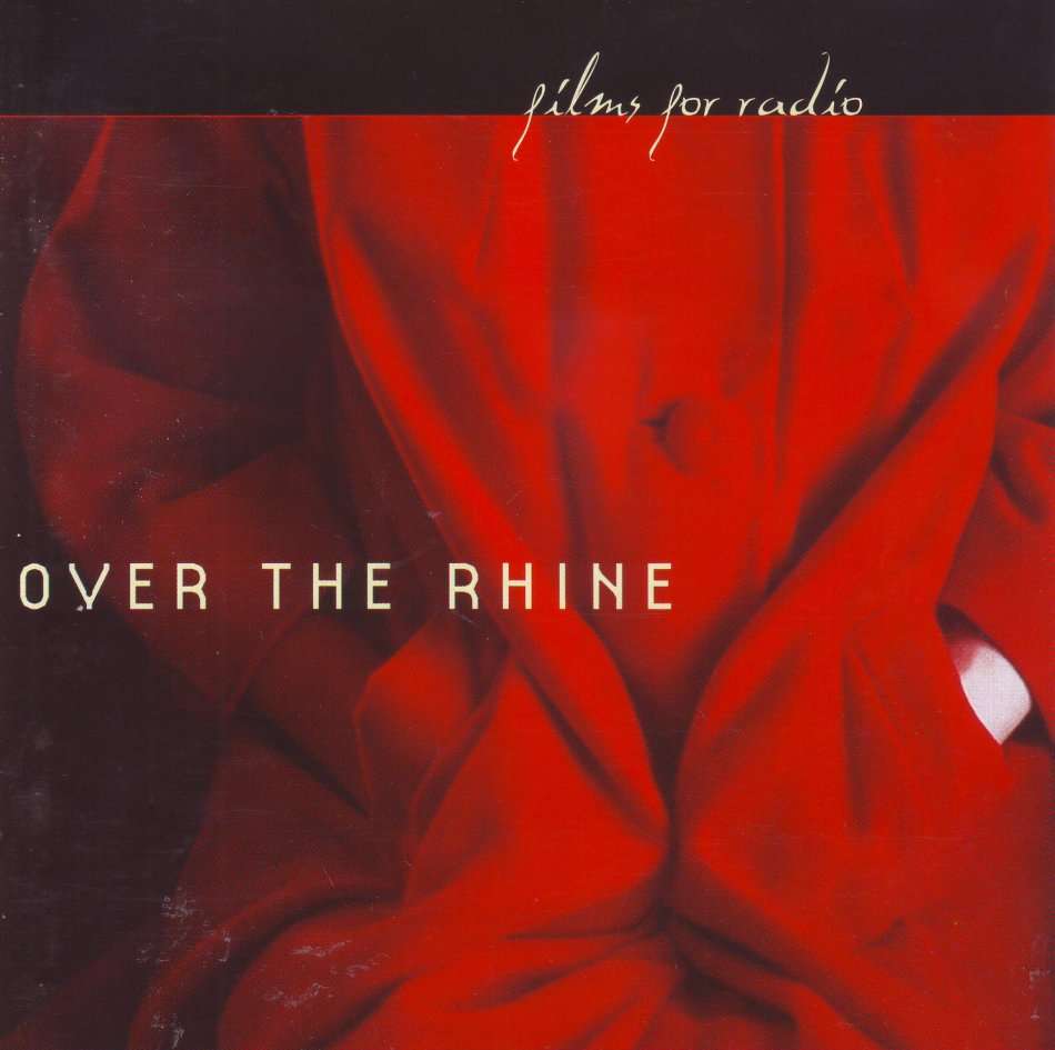 OVER THE RHINE - Films for radio (CD) 72438-50663-2-0 NM-