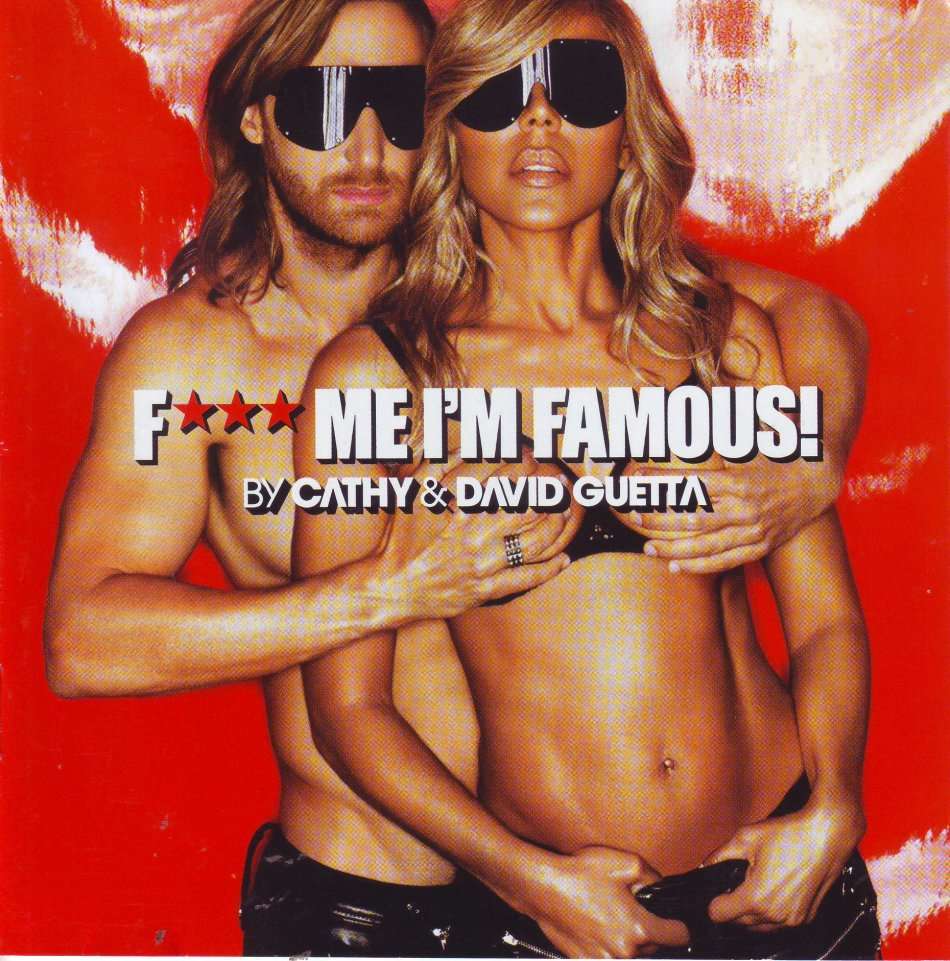 CATHY and DAVID GUETTA - F*** Me I`m Famous Ibiza Mix (CD) 20132564642529 NM