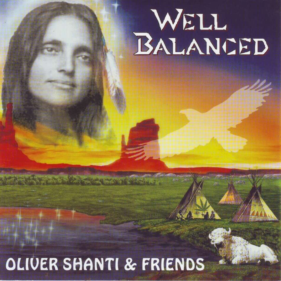 OLIVER SHANTI & FRIENDS - Well balanced (CD) SMA 007 CD (FREE BULK SHIPPING)