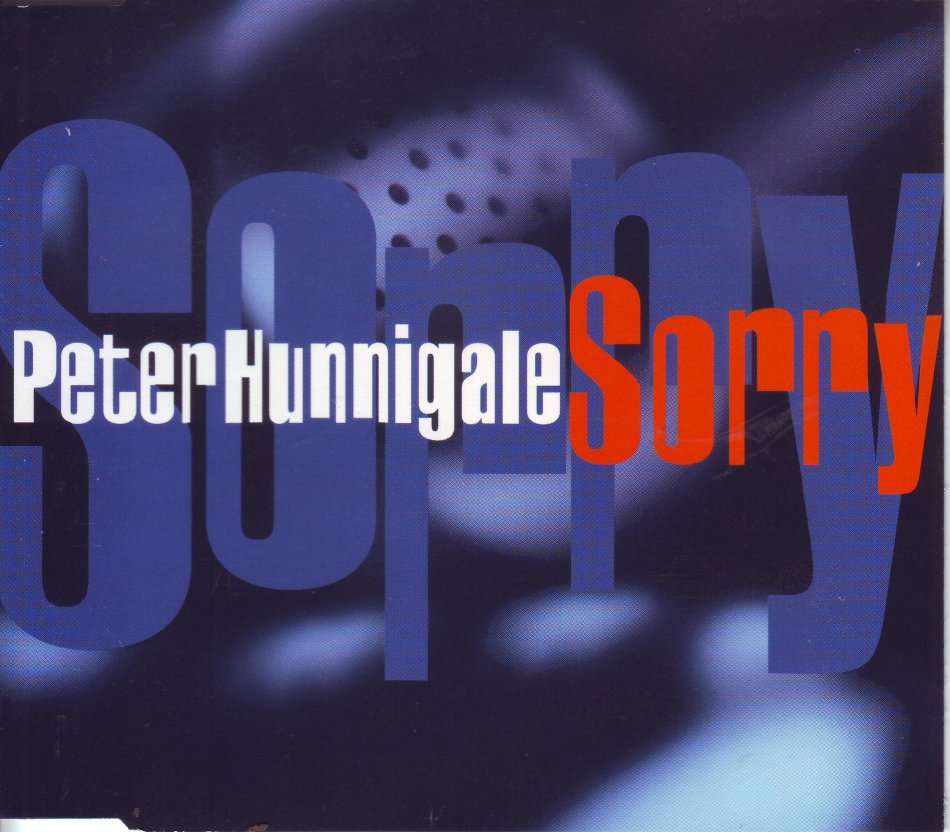 PETER HUNNIGALE - Sorry (CD single) DT JCD003 EX