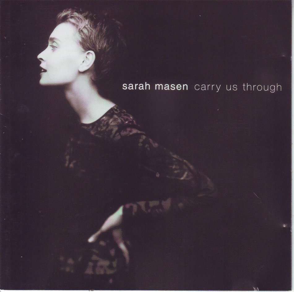SARAH MASEN - Carry us through (CD) G2 7243 8 51632 2 7 RTD 1632 VG+