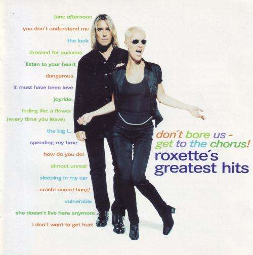 ROXETTE - Don`t bore us get to the chorus: greatest hits (CD) CDEMCJ (WE) 5621 VG+  (FREE BULK SHIP)