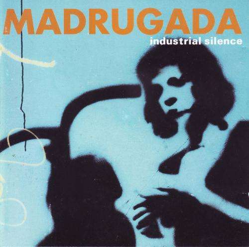MADRUGADA - Industrial silence (CD) 7243 8 48181 2 8 EX