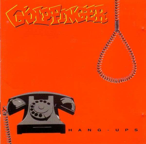 GOLDFINGER - HANG-UPS