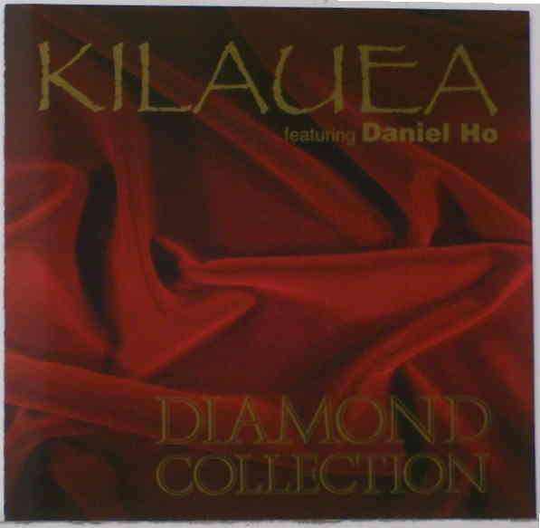 KILAUEA featuring DANIEL HO - DIAMOND COLLECTION