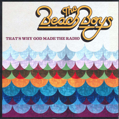 THE BEACH BOYS  That's why God made the Radio (SALE SEPT. ONLY ALL CDS R45 OR LESS)