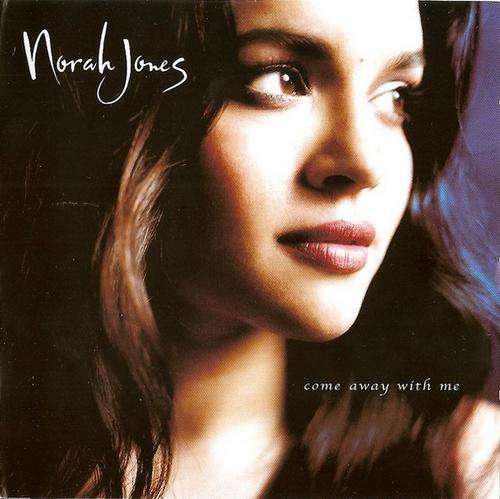 NORAH JONES   Come away with me