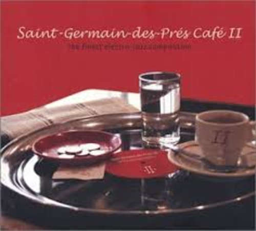 SAINT-GERMAIN DES PRES CAFE II - The finest electro-jazz compilation (see description)(SEPT CDS R45)