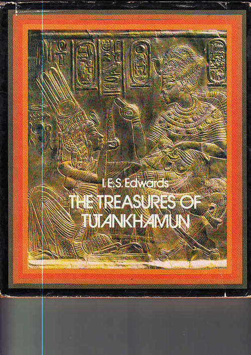The Treasures of Tutankhamun (I.E.S. Edwards, 1972, Michael Joseph)
