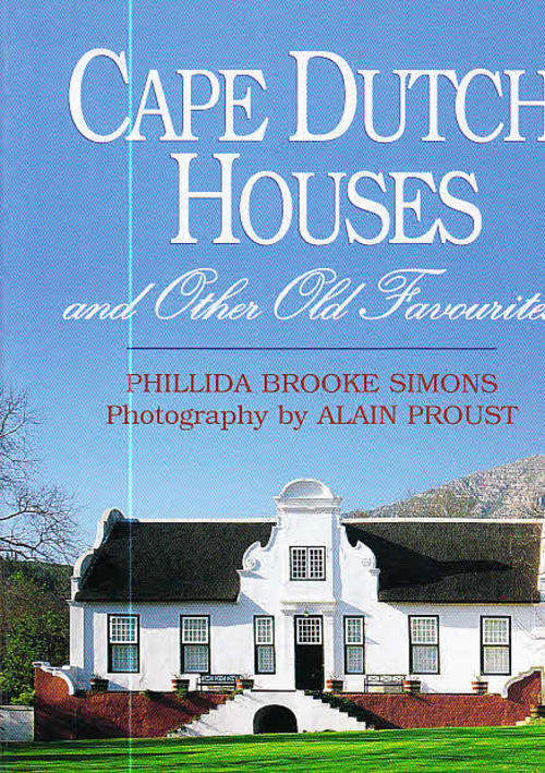 CAPE DUTCH HOUSES and Other Old Favourites (NEW)