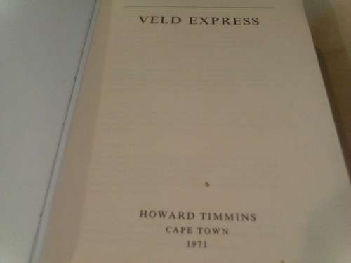 ""VELD EXPRESS" BY HARRY ZEEDERBERG, FIRST EDITION 1971, GOOD CONDITION.