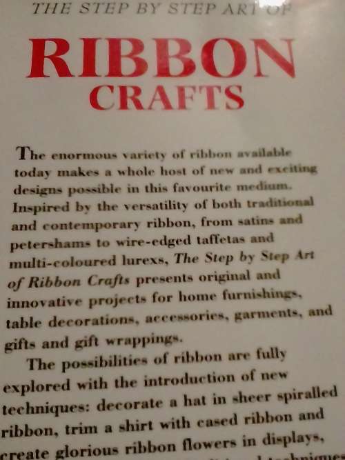 `THE STEP BY STEP ART OF RIBBON CRAFTS` BY ANITA HARRISON - SEE and READ BELOW FOR INFO
