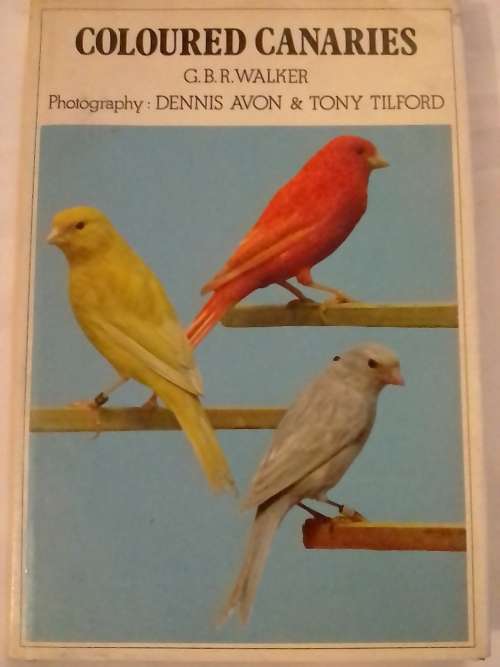 `COLOURED CANARIES` - BY G.B.R.WALKER - PLEASE READ BELOW FOR MORE INFO
