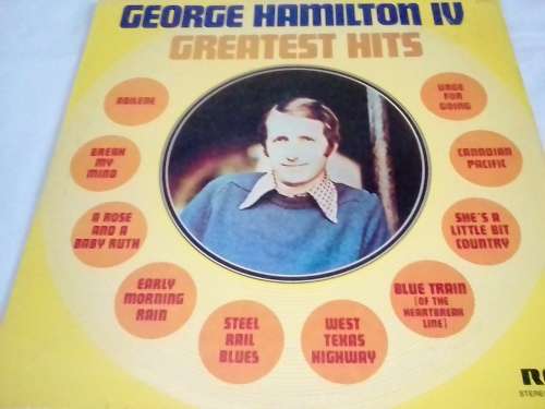 GEORGE HAMILTON IV (GREATEST HITS) - LP in excellent condition - SEE AND READ BELOW.