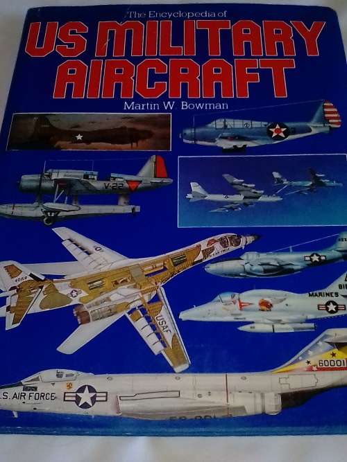 ENCYCLOPEDIA OF US MILATARY AIRCRAFT - PAGES 224 & A4 SIZE - INFO BELOW.
