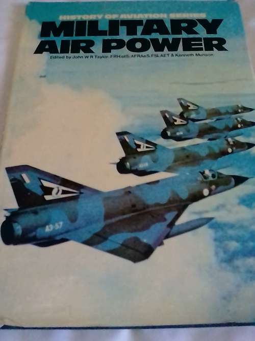 HISTORY OF AVIATION SERIES MILATARY AIR POWER - PAGES 96 & A3 SIZE - INFO BELOW.