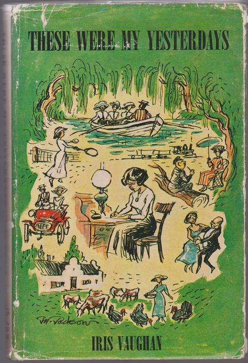 These Were My Yesterdays By Iris Vaughan