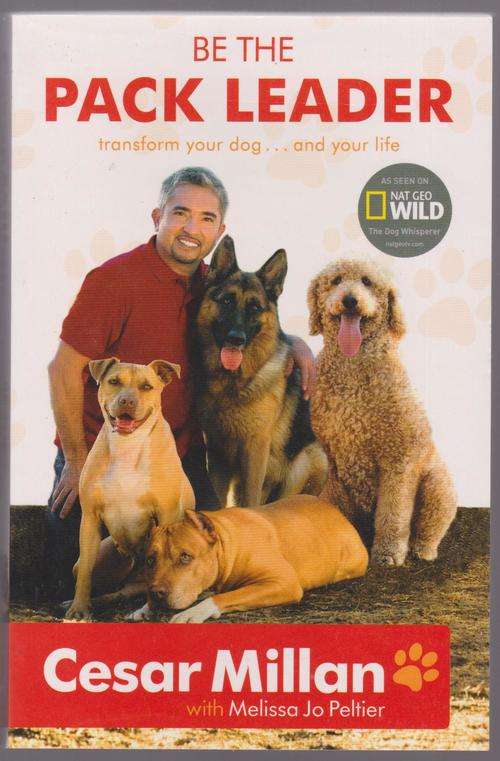Cesar Millan - Be The Pack Leader