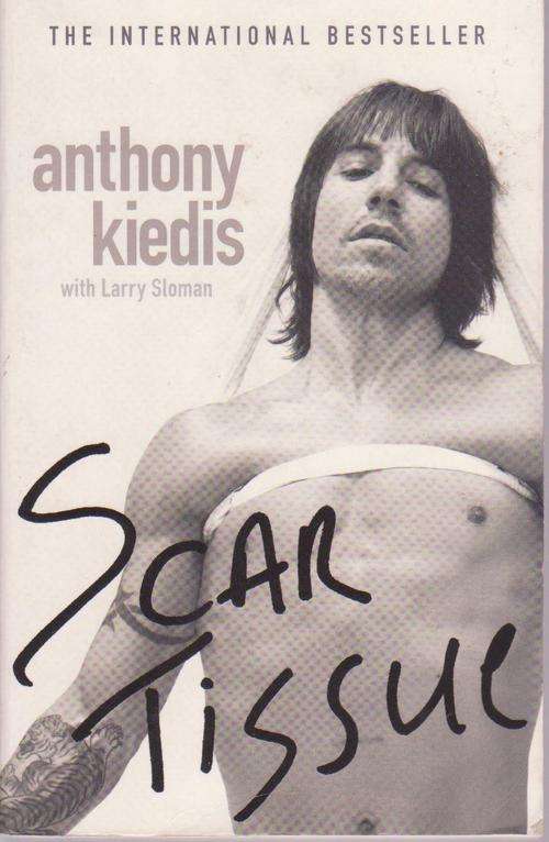 Red Hot Chili Peppers:Scar Tissue By Anthony Kiedis