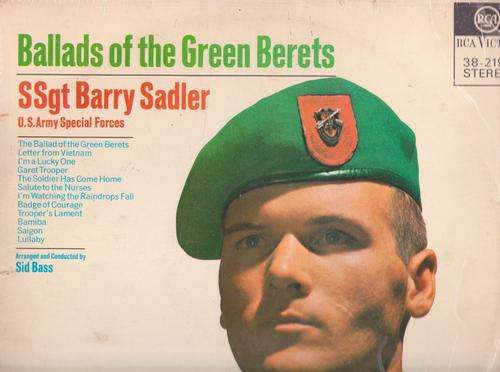Ballads Of The Green Berets , Ssgt Barry Sadler - U.S. Army Special Forces
