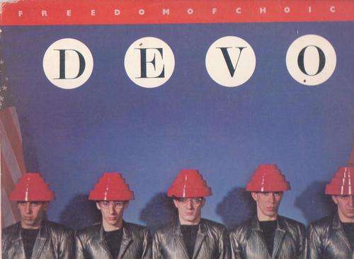 Devo , Freedom Of Choice