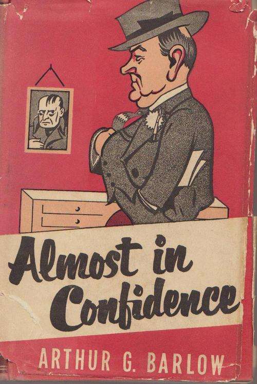 Almost In Confidence By Arthur Barlow