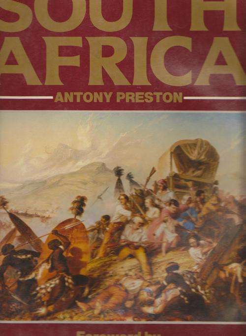 Boer Wars, Zulu Wars, The Great Trek Etc : Pictorial History Of South Africa By Antony Preston