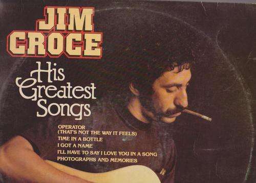 Jim Croce, His Greatest Songs