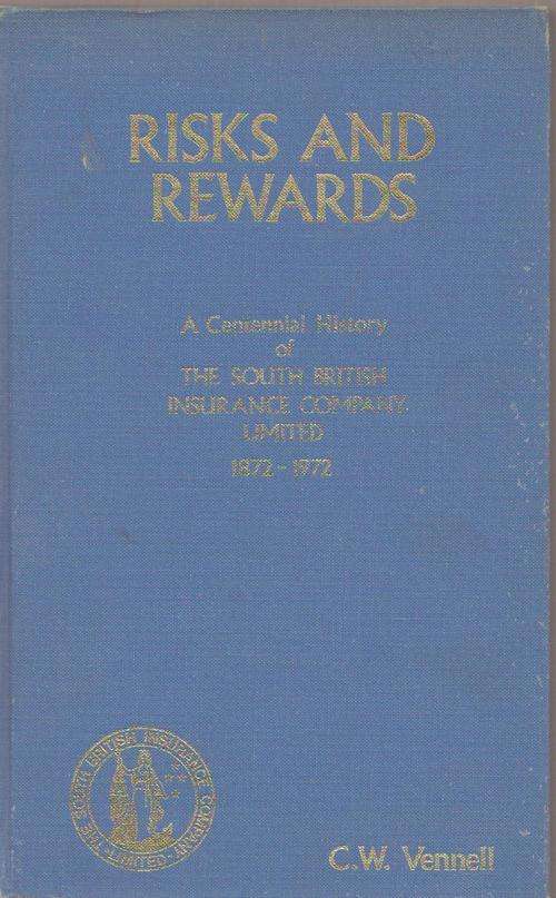 The South British Insurance Company Limited 1872-1972 By C.W.Vennell