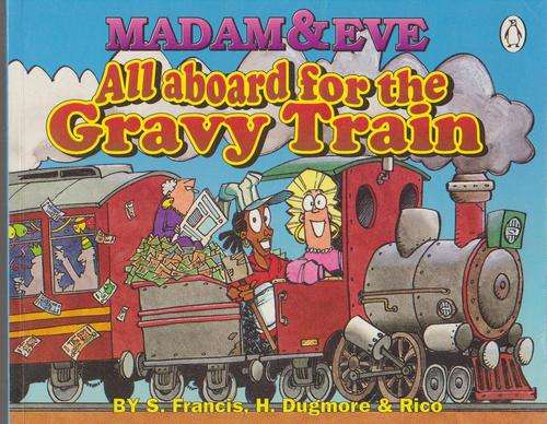 Madam & Eve - All Aboard For The Gravy Train