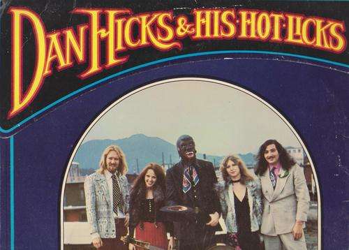 Dan Hicks And His Hot Licks , Where's The Money ?