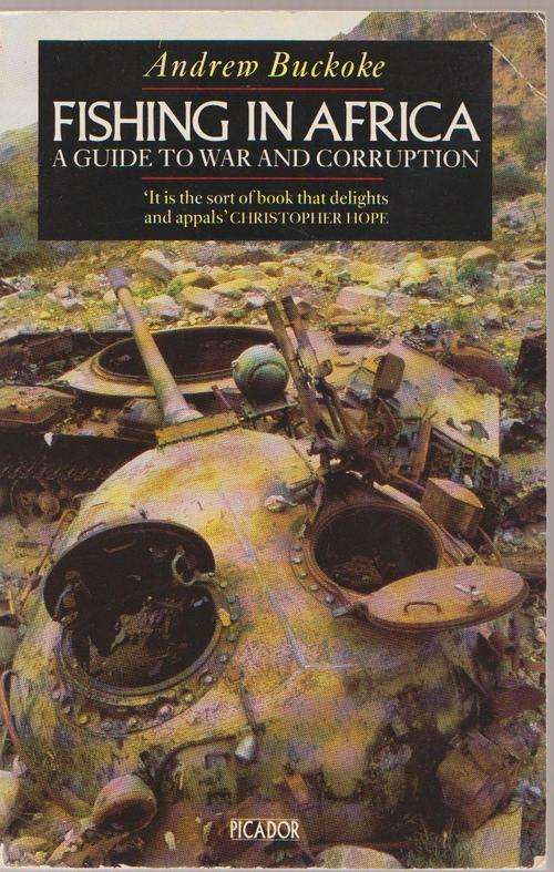 War And Corruption-Fishing In Africa By Andrew Buckoke
