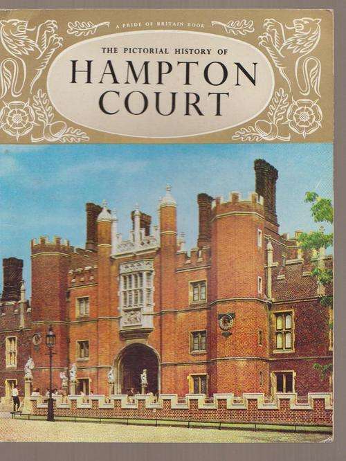 Hampton Court Pictorial History Of