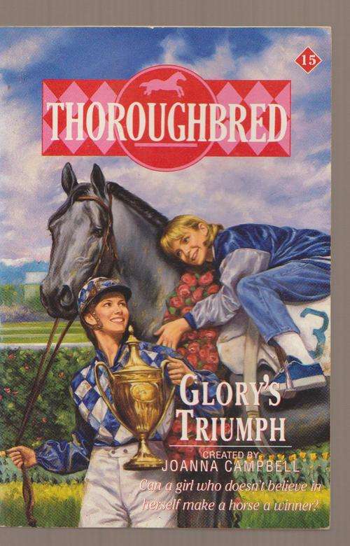 Thoroughbred - Glory's Triumph By Joanna Campbell