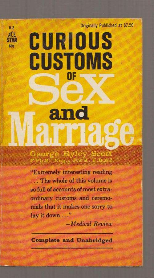 Curious Customs Of Sex And Marriage By George Ryley Scott
