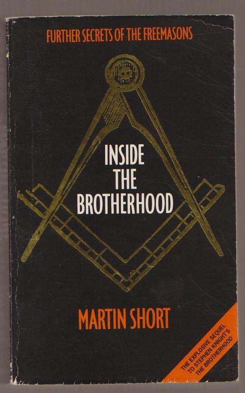 Inside The Brotherhood By Martin Short - Further Secrets Of Freemasons