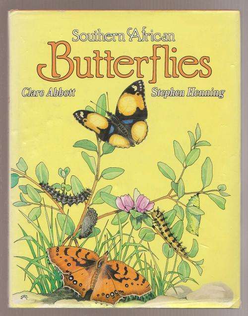 Southern African Butterflies By Clare Abbott & Stephen Henning