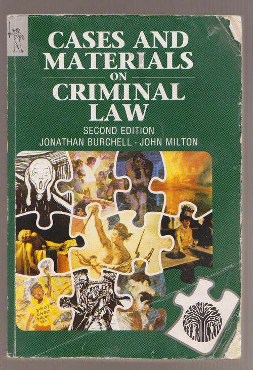 Cases And Materials On Criminal Law - 2nd Edition - Burchell & Milton