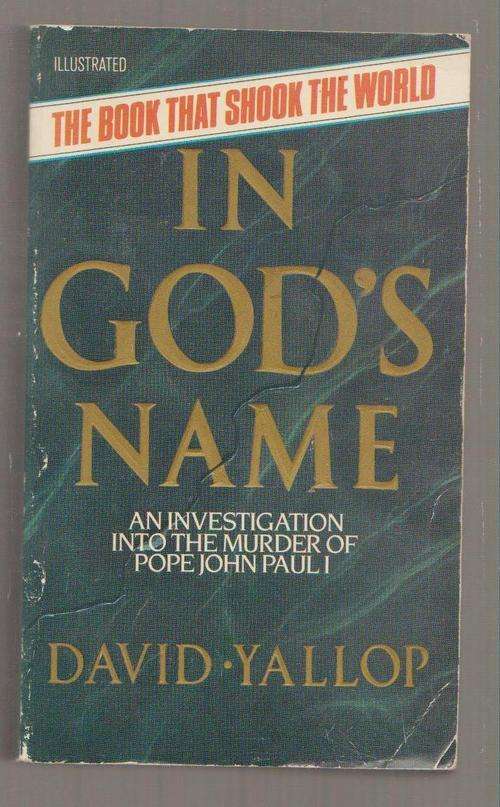 In God's Name By David Yallop - Investigation Into The Murder Of Pope John Paul 1