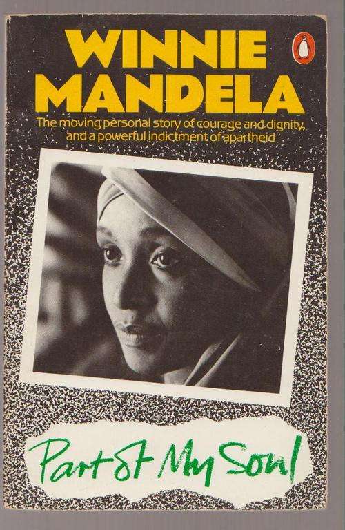 Winnie Mandela - Part Of My Soul By Mary Benson