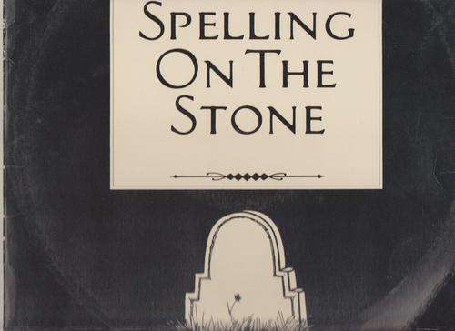 Spelling On The Stone , Anonymous ( supposedly by Elvis Presley )