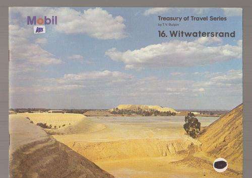 T V Bulpin - Mobil Treasury Of Travel Series No. 16, Witwatersrand