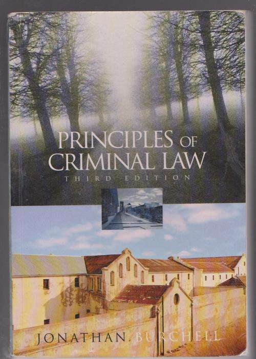Principles Of Criminal Law - Jonathan Burchell ( 3rd Edition, 2005 , Juta )
