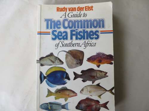 A GUIDE TO THE COMMON SEA FISHES OF SOUTHERN AFRICA - RUDY VAN DER ELST 1981 - AS PER SCAN