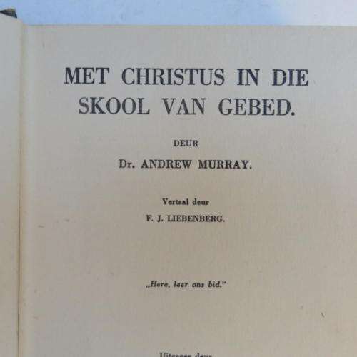 MET CHRISTUS IN DIE SKOOL VAN GEBED - DR. ANDREW MURRAY - 1940
