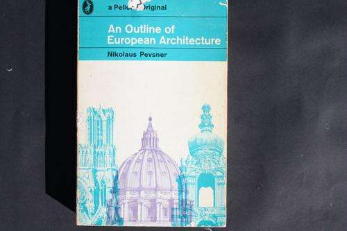 AN OUTLINE OF EUROPEAN ARCHITECTURE  - N. PEVSNER